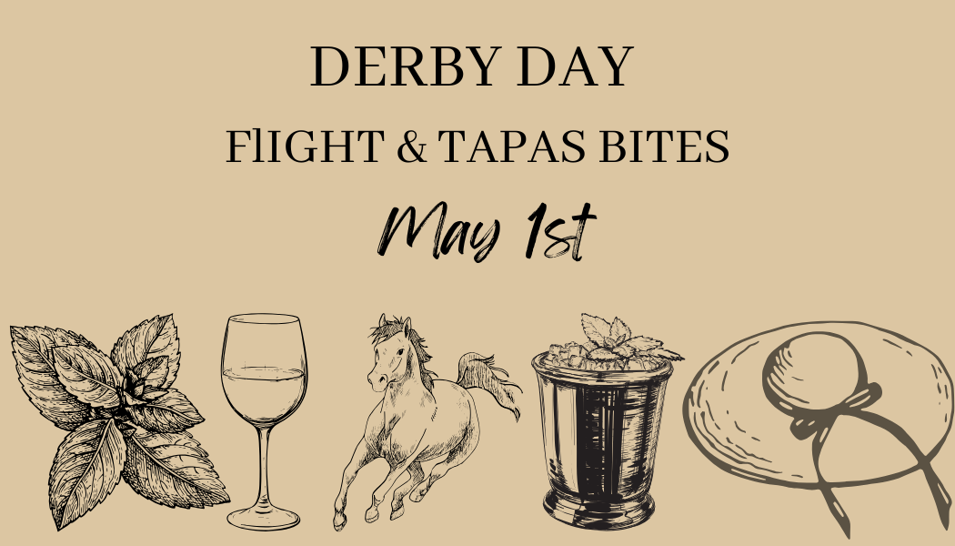 Derby Day Wine Flight & Tapas Bites with LIVE Music 5/1/2025 5:30pm